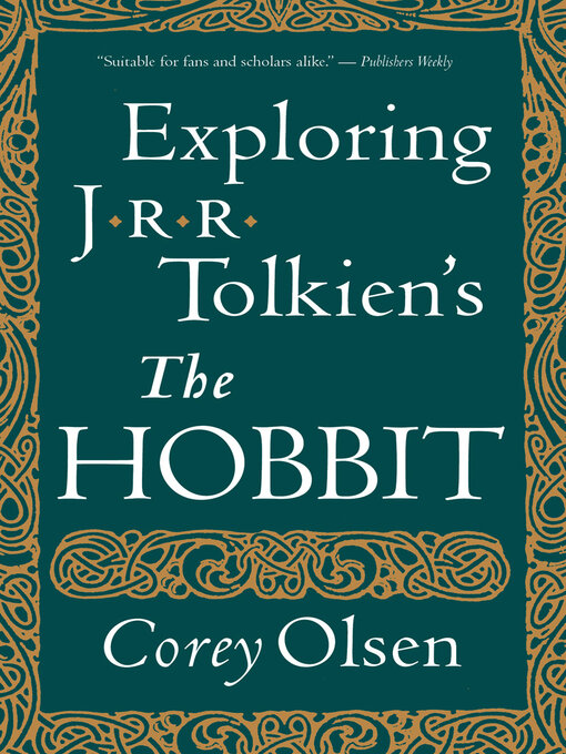 Title details for Exploring J.r.r. Tolkien's "the Hobbit" by Corey Olsen - Wait list